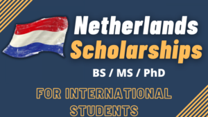 Netherlands Scholarships for International Students